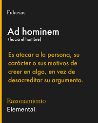 Elemental · Formas de pensar - El ataque ad hominem se trata de atacar a la  persona en vez de al argumento. Ejemplos claros de esto los podemos ver en  los debates