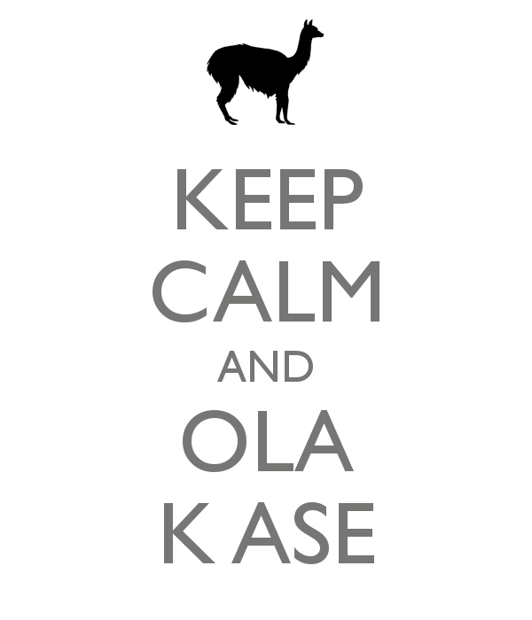 keep-calm-and-ola-k-ase-23.png