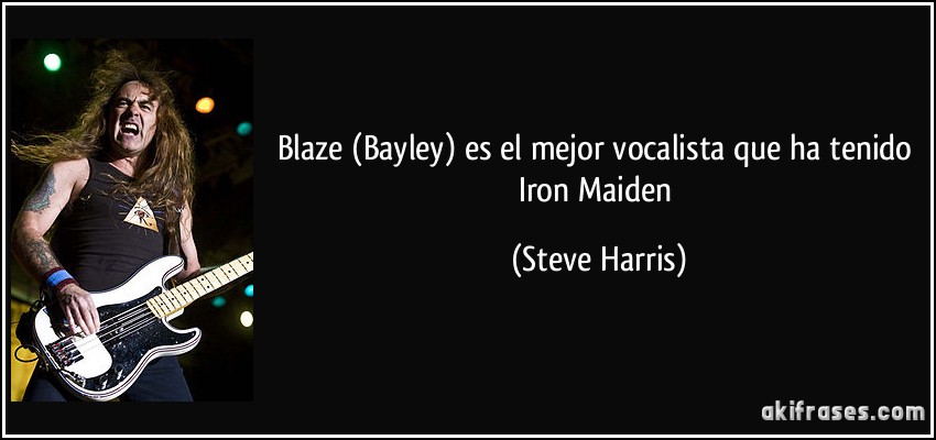 frase-blaze-bayley-es-el-mejor-vocalista-que-ha-tenido-iron-maiden-steve-harris-114707.jpg