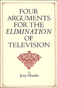 jerry_mander-four_arguments_for_the_elimination_of_television.jpg